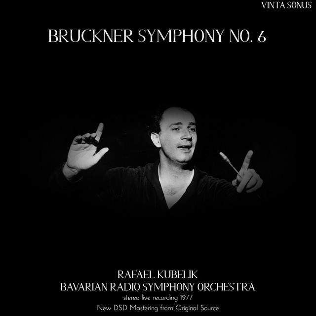 Kubelik Conducts Bruckner Symphony No. 6 - 1977 stereo live