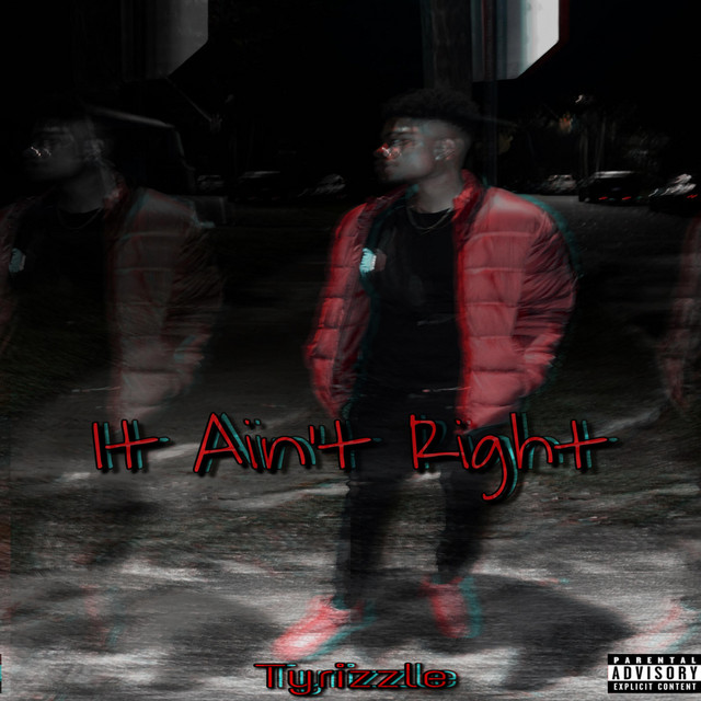 It Ain't Right - Single by Tyrizzle | Spotify