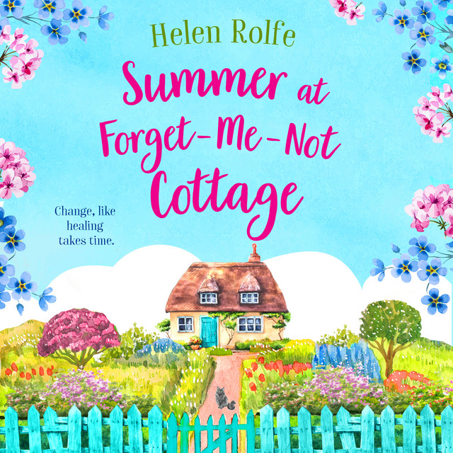Summer at Forget-Me-Not Cottage [Little Woodville Cottage Series, Book ...