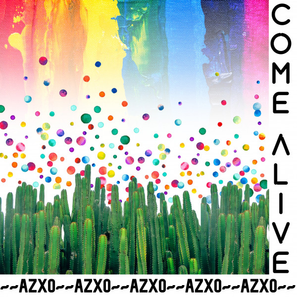 Album cover for Come Alive by Azxo