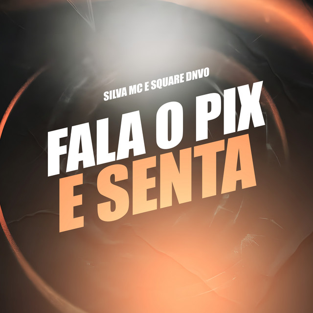 Fala o Pix e Senta