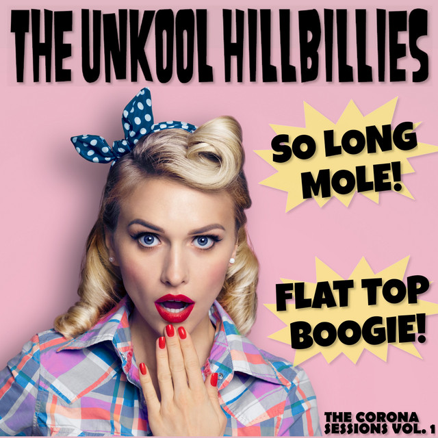 The Corona Sessions, Vol. 1 (Flat Top Boogie) - Single by The Unkool ...