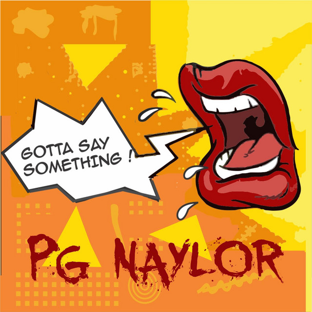 Gotta say something m sica y letra de pg naylor spotify
