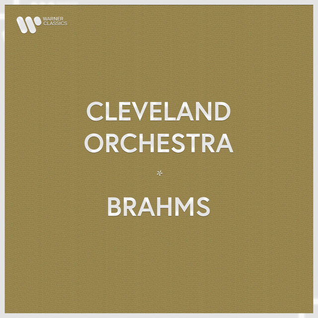 Cleveland Orchestra - Brahms - Album by Johannes Brahms | Spotify