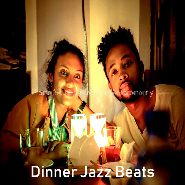 Piano Solo - Music for Gastronomy - Album by Dinner Jazz Beats | Spotify