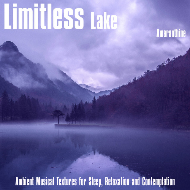 Limitless Lake (Ambient Musical Textures for Sleep, Relaxation and Contemplation) cover art