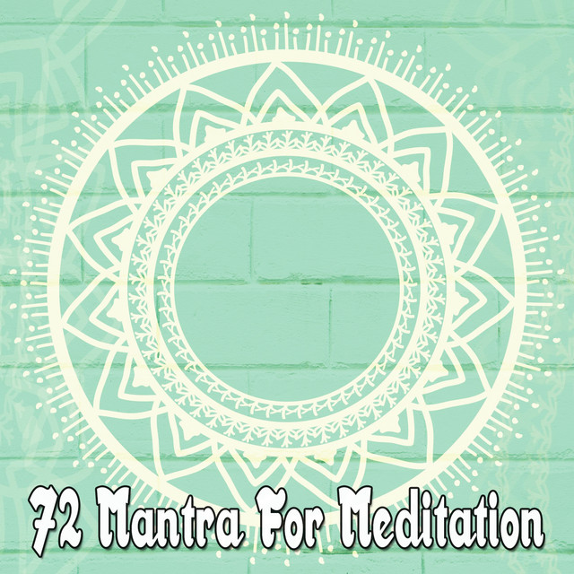 72 Mantra For Meditation - Album by Massage Therapy Music | Spotify