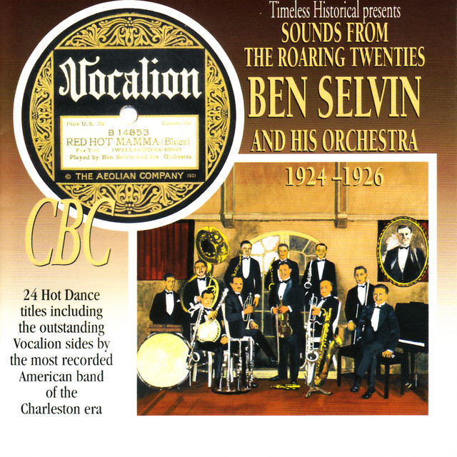 Sounds From the Roaring Twenties: Ben Selvin and His Orchestra