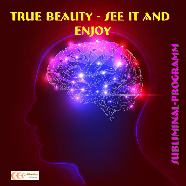 True beauty - See it and enjoy: Subliminal-Program cover art