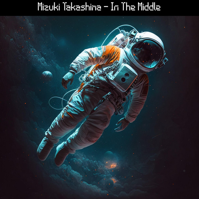 In The Middle - Single by Mizuki Takashima | Spotify