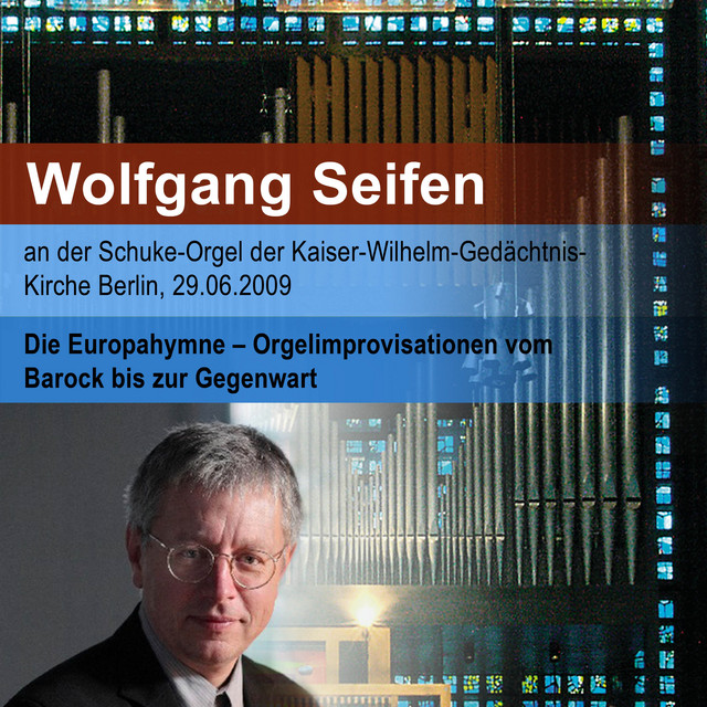 Die Europahymne - Orgelimprovisationen von Barock bis zur Gegenwart (Live, Kaiser-Wilhelm-Gedächtnis-Kirche Berlin, 29.06.2009) cover art
