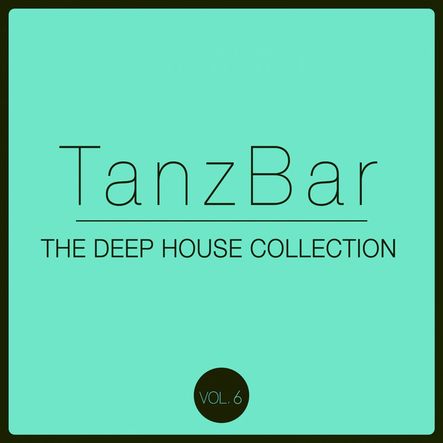 TanzBar, Vol. 6 (The Deep House Collection) cover