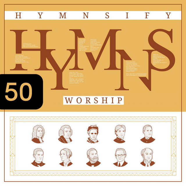 50 Hymns & Worship Songs: Greatest Hymns of Praise, Faith, And Grace (Hymnsify Worship Music) cover art