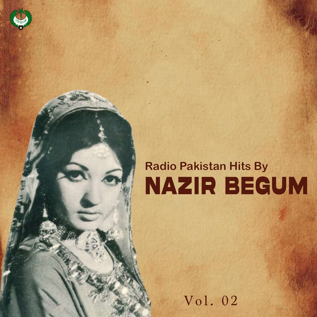 Radio Pakistan Hits By Nazir Begum, Vol. 02 cover art
