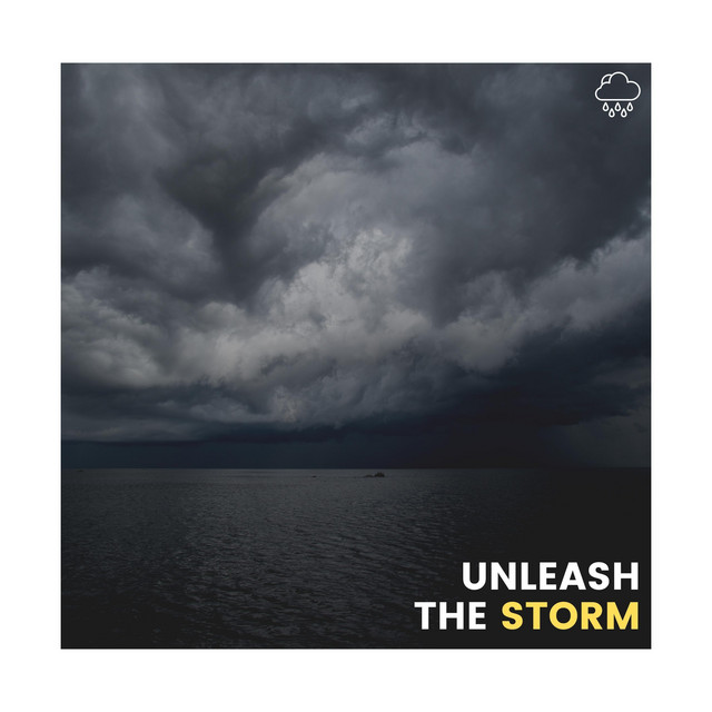 Unleash the Storm - Album by Rain Sounds ACE | Spotify