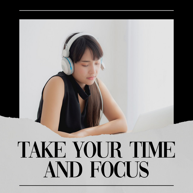 Take Your Time and Focus cover art