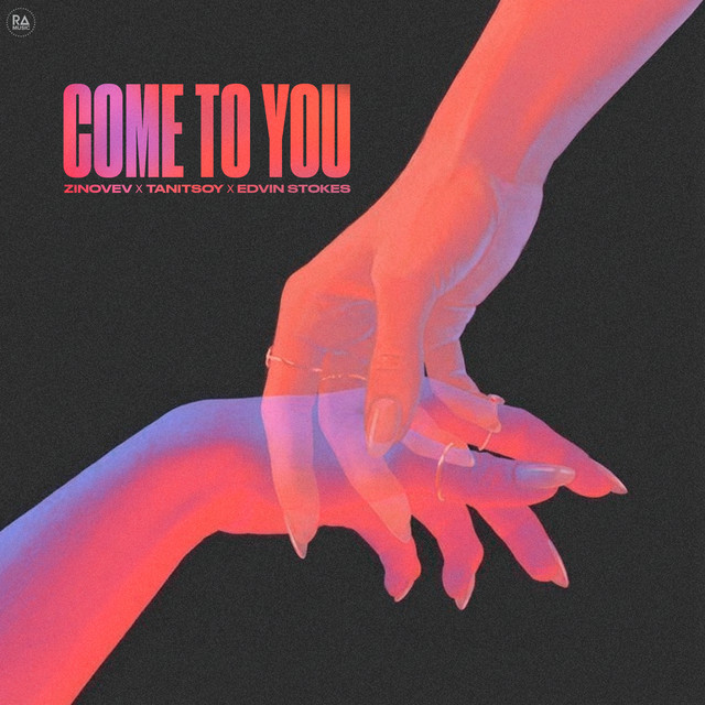 Come To You