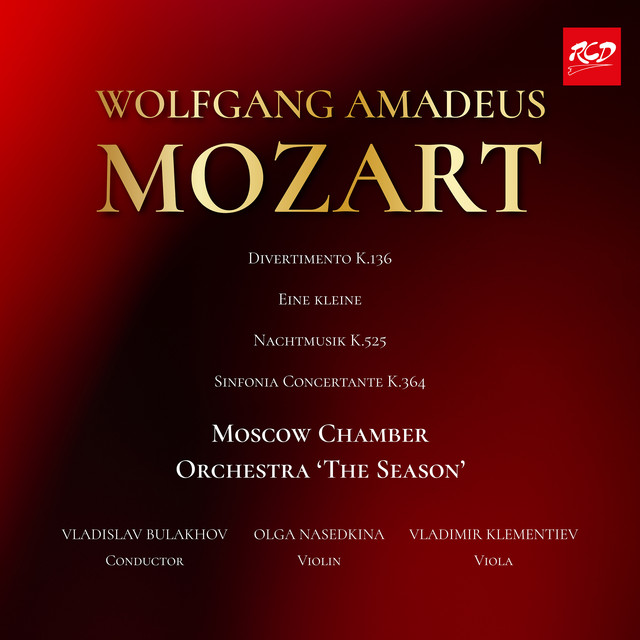 Mozart: Divertimento in D Major, K. 136, Serenade No. 13 in G Major, K. 525 & Sinfonia concertante in E-Flat Major, K. 364