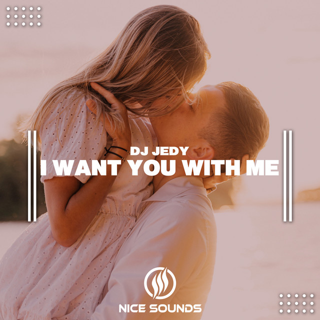 Обкладинка: I Want You With Me — DJ JEDY