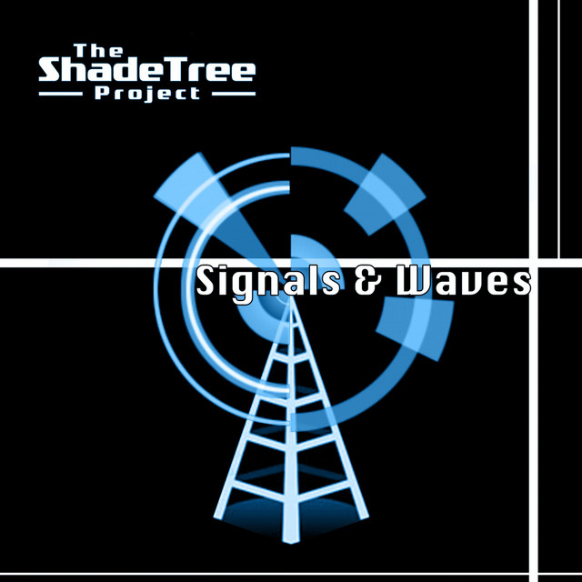 Signals and Waves - Single by The Shade Tree Project | Spotify