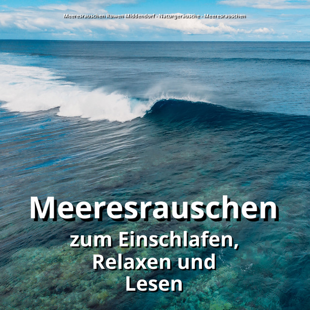 Meeresrauschen zum Einschlafen, Relaxen und Lesen cover art