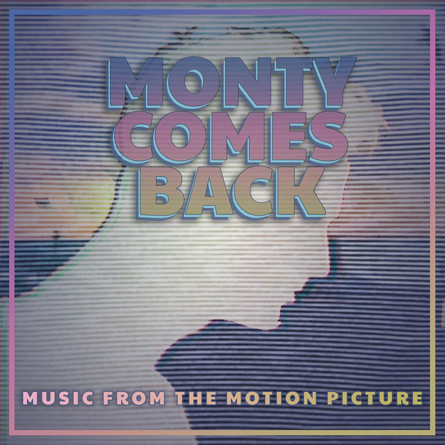 Monty Comes Back (Music from the Motion Picture) cover