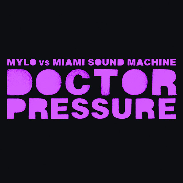 Doctor Pressure featuring Miami Sound Machine - EP by Mylo | Spotify