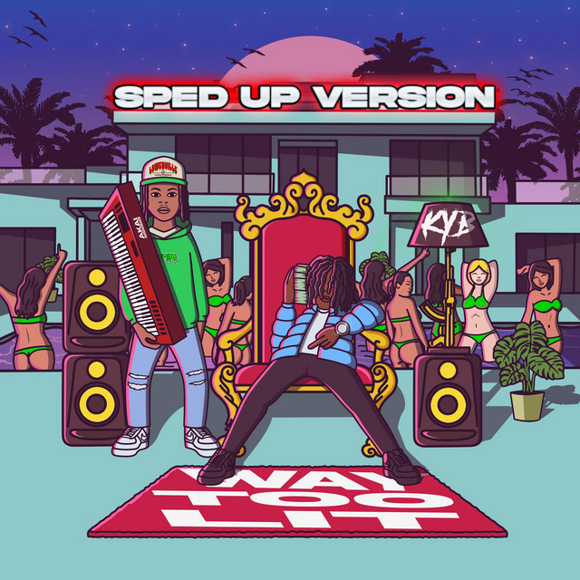WAY TOO LIT (Sped Up Version) cover art