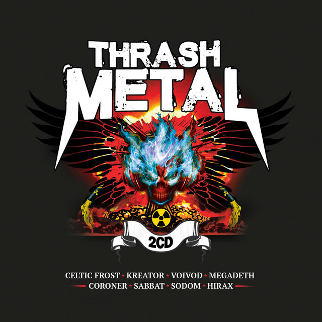 Celtic Frost スラッシュメタル　thrash l Thrash Metal - Compilation by Various Artists | Spotify