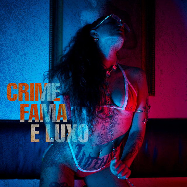 Crime, Fama e Luxo