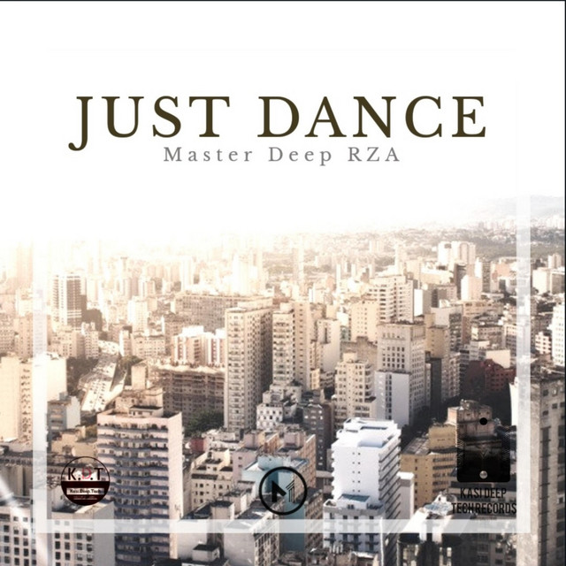 Just Dance - Single by Master Deep RZA | Spotify