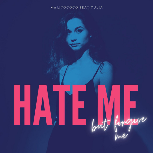 Обкладинка: Hate me but forgive me — Maritococo