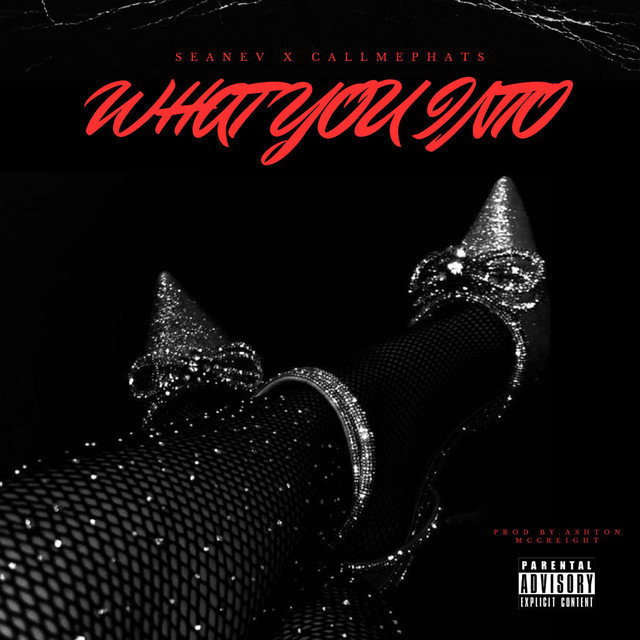 What You Into
