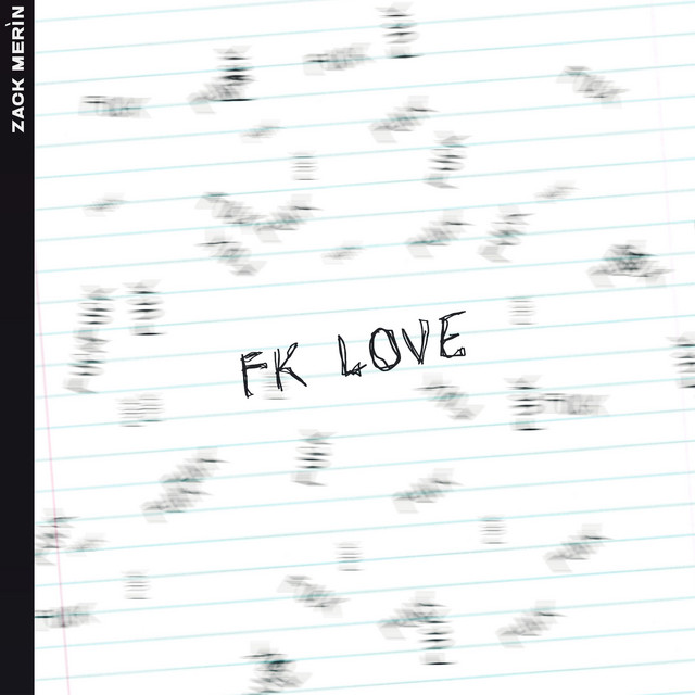 Fk Love - Single by Zack Merìn | Spotify
