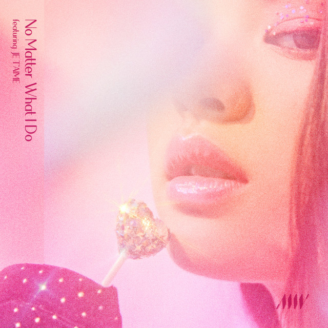 No Matter What I Do (feat. JE T’AIME) cover art