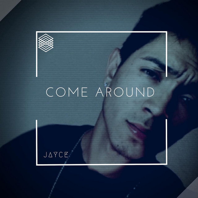 Come Around - Single by Jayce | Spotify