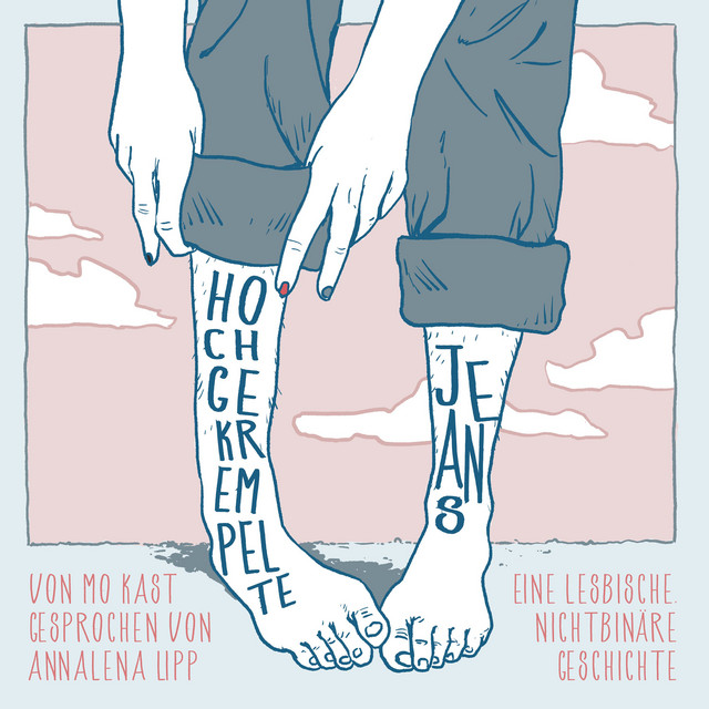 Hochgekrempelte Jeans (Eine lesbische, nichtbinäre Geschichte) cover art