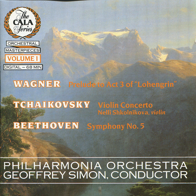The Cala Series, Vol. 1 - Wagner, Tchaikovsky and Beethoven