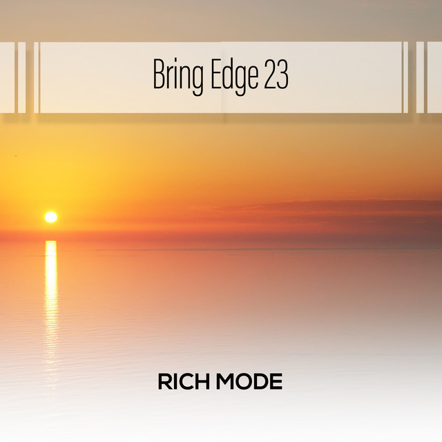 Bring Edge 23 - Album by Rich Mode | Spotify