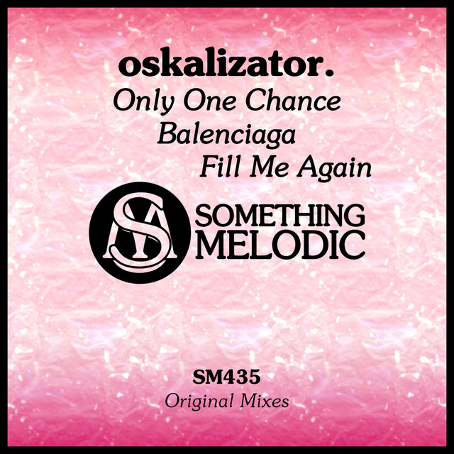 Обкладинка oskalizator. — Only One Chance / Balenciaga / Fill Me Again