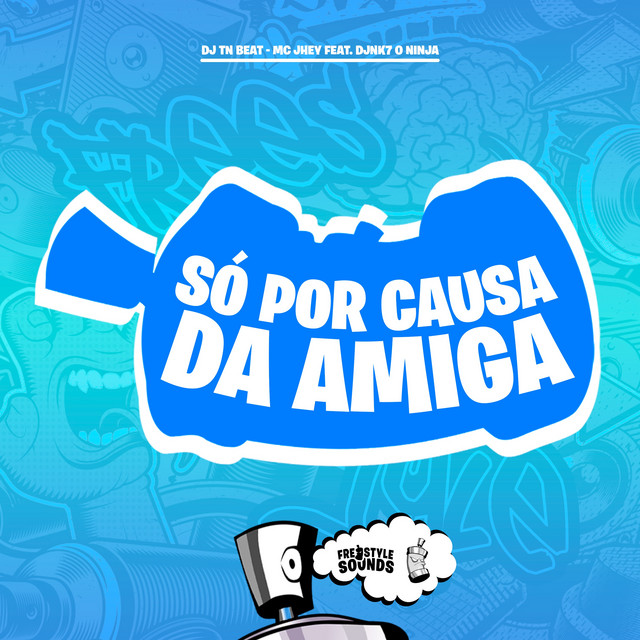 Só Por Causa Da Amiga
