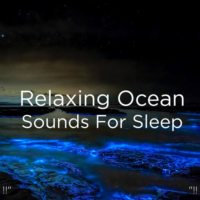 Relaxing Ocean Sounds For Sleep "!! - Album by Relajacion Del Mar | Spotify