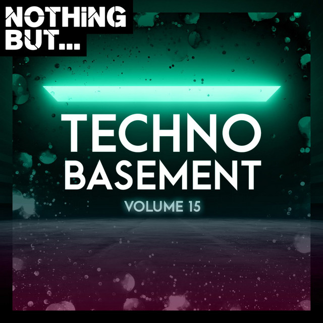 Nothing But... Techno Basement, Vol. 15 cover art