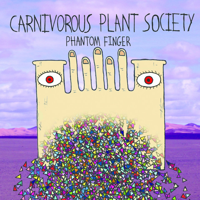 Phantom Finger - Album by Carnivorous Plant Society | Spotify