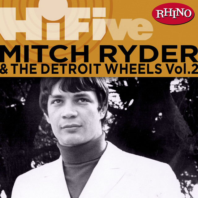 Rhino Hi-Five: Mitch Ryder & The Detroit Wheels [Vol. 2] - EP by