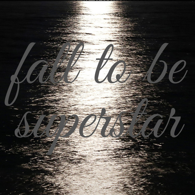 Fall to Be Superstar