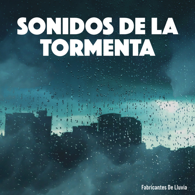 Sonidos de la Tormenta - Album by Fabricantes De Lluvia | Spotify