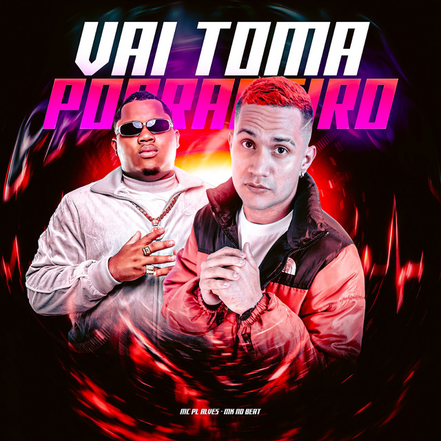 VAI TOMA PORRADEIRO