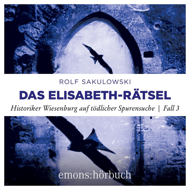 Das Elisabeth-Rätsel (Historiker Wiesenburg auf tödlicher Spurensuche, Fall 3) cover art