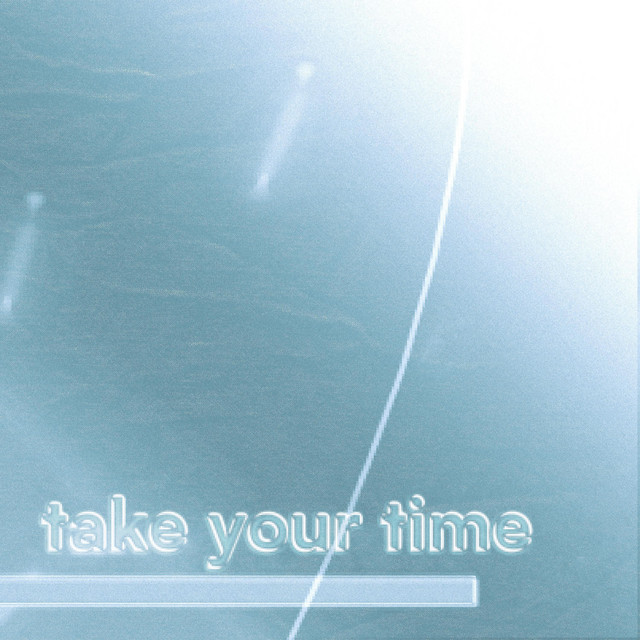 Take Your Time